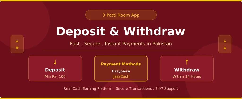 3 Patti Room Deposit and Withdraw - Fast Secure Instant Payments via Easypaisa and JazzCash in Pakistan